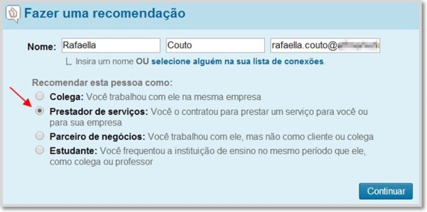 Selecione em qual situação deseja efetuar a recomendação