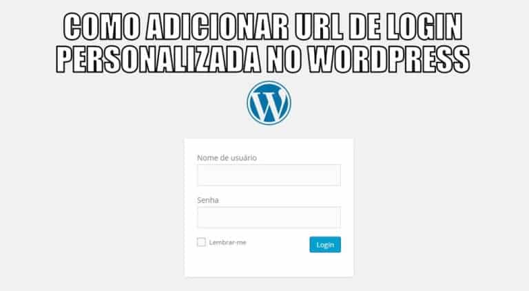 Como definir um url de Login Personalizado fácil no WordPress