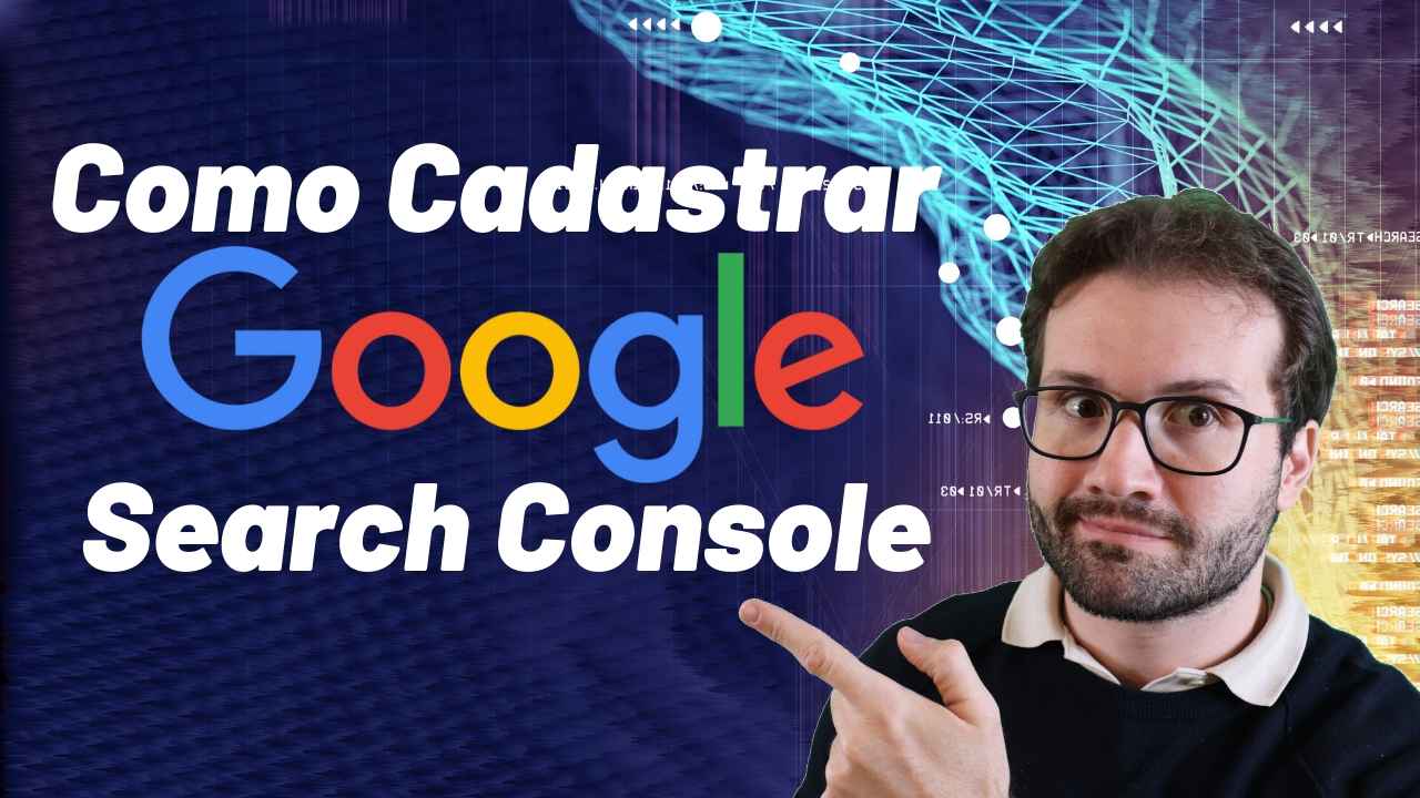Como cadastrar Seu Site no Google Search Console