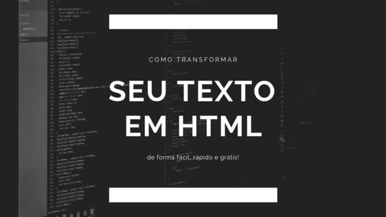 Como transformar seu texto em html