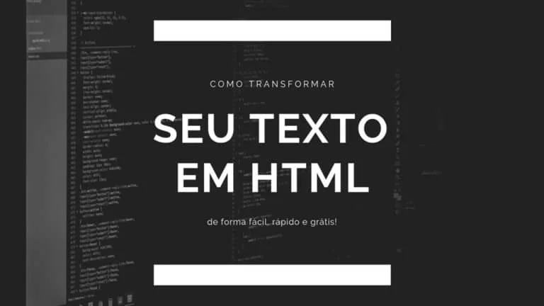 Como transformar seu texto em html