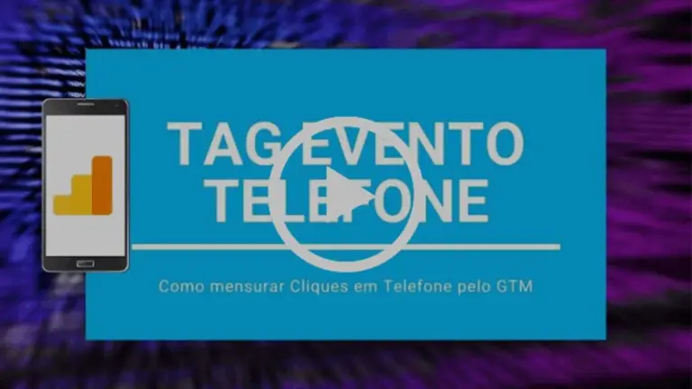 Como mensurar cliques em telefone com evento no GTM