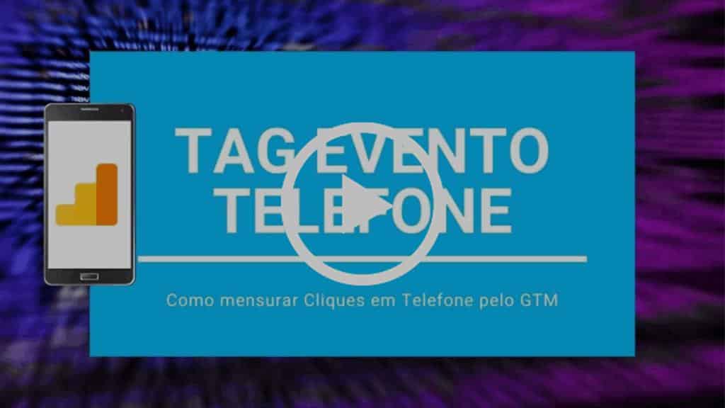 Como mensurar cliques em telefone com evento no GTM