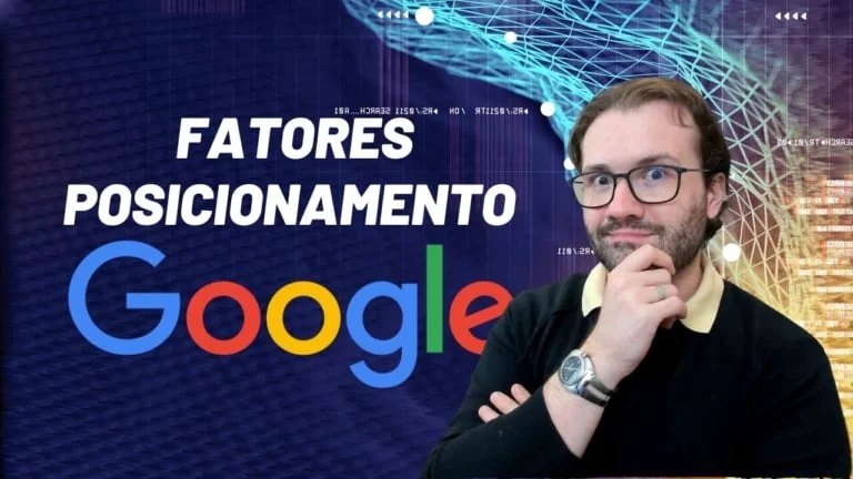 Fatores de Posicionamento Google – O que ninguém te contou sobre os fatores orgânicos