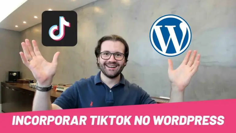 Como incorporar TikTok em seus posts WordPress e pq vc deveria fazer isso já