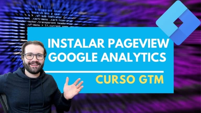 Como instalar Tag de Visualização do Google Analtycs no Google Tags Manager