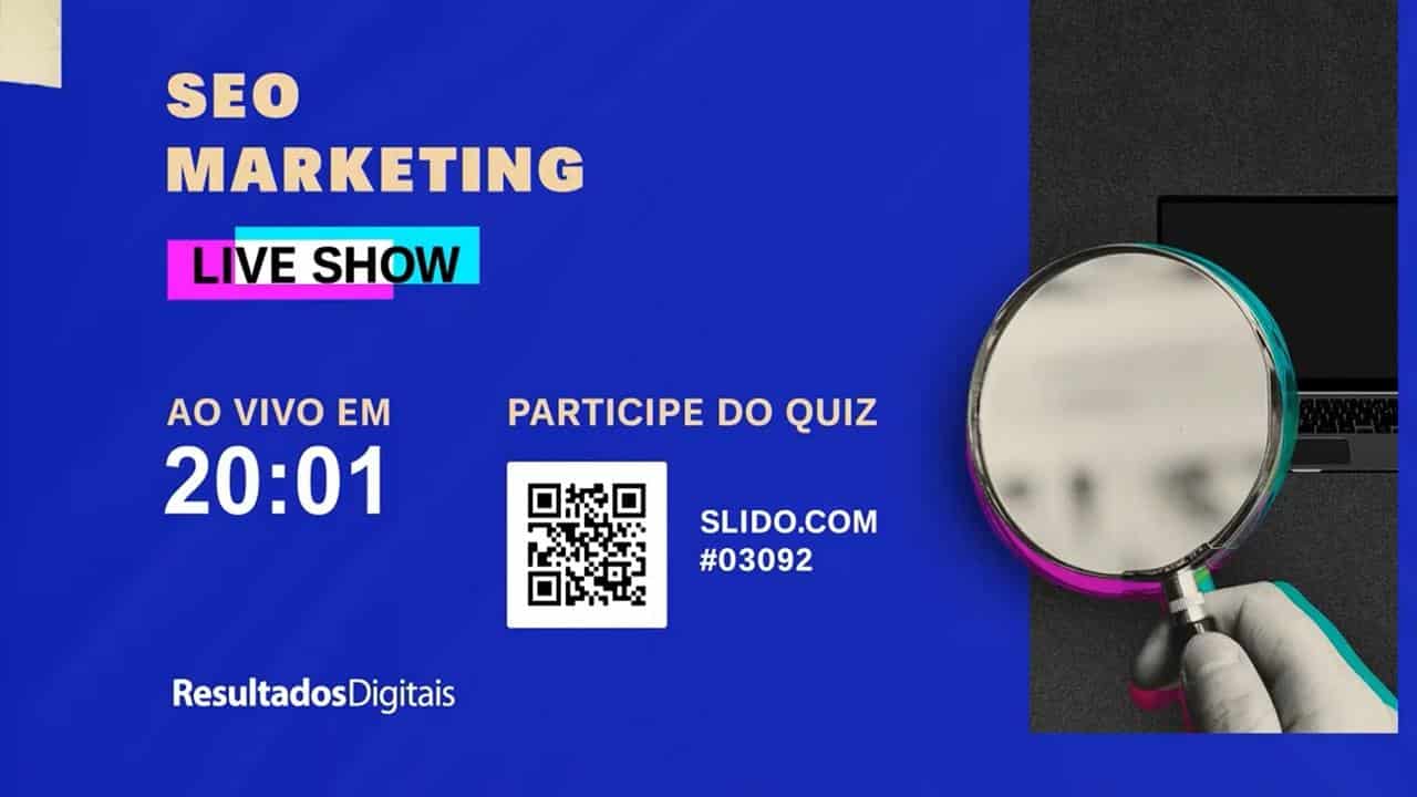 SEO Marketing Live Show da Resultados Digitais