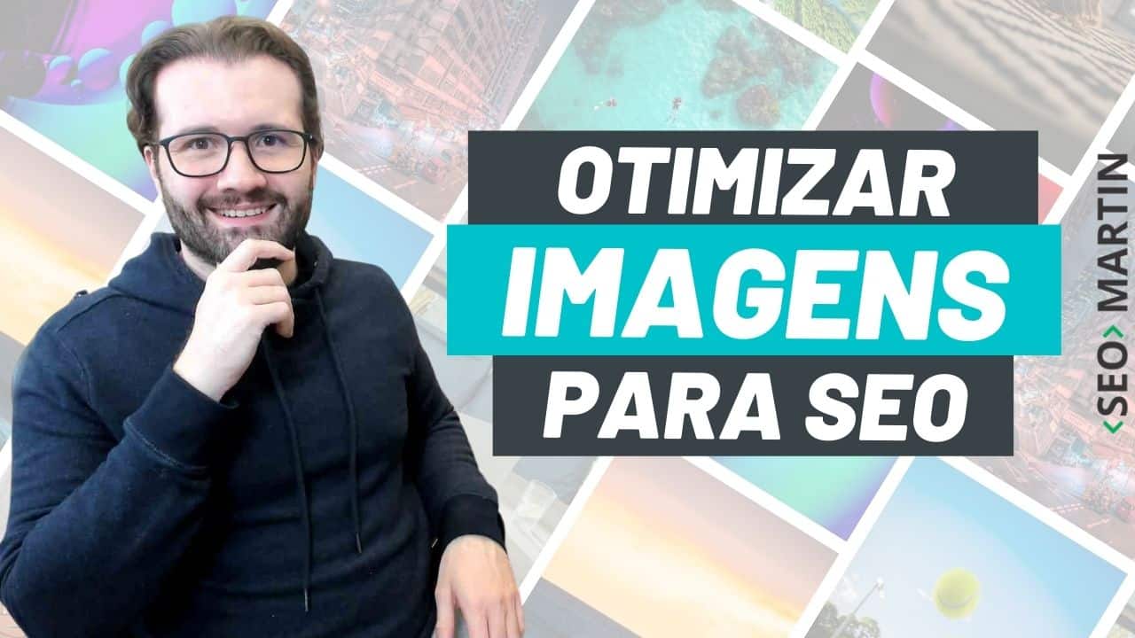 SEO de Imagens: 12 Dicas para Otimizar Imagens em Seu Site