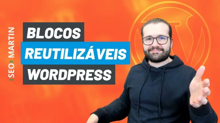 Blocos Reutilizáveis do WordPress – Como Criar e Aproveitar em sua Estratégia de Conteúdo