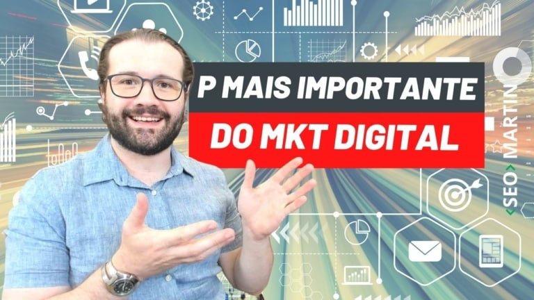 Qual o P mais importante do Mix de Marketing Digital? Especialista em Marketing Digital Explica