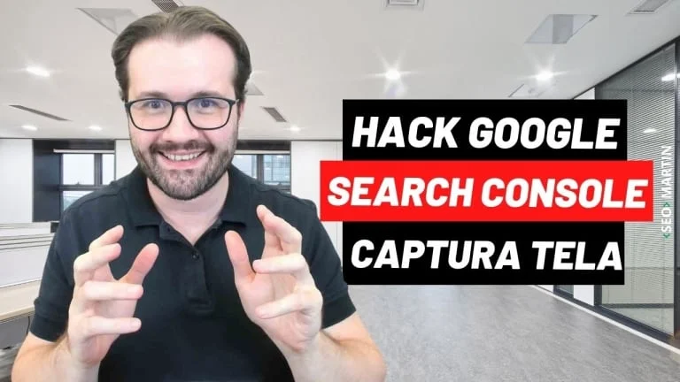 seo martin explica como Google Search Console Hack - Como Visualizar Captura de Tela de Qualquer Parte da Página