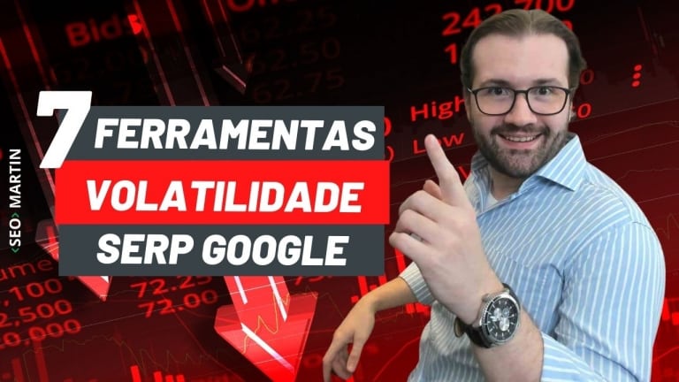 7 Ferramentas para Monitorar Flutuações de Posições da Serp do Google