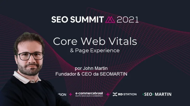 Core Web Vitals e Google Page Experience no Seo Summit 2021