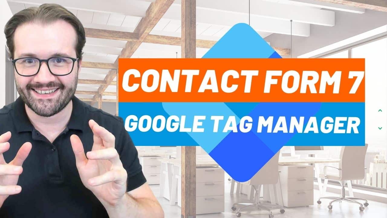 Como Mensurar Conversão de Formulário de Contato Contact Form 7 no Wordpress com Google Tag Manager