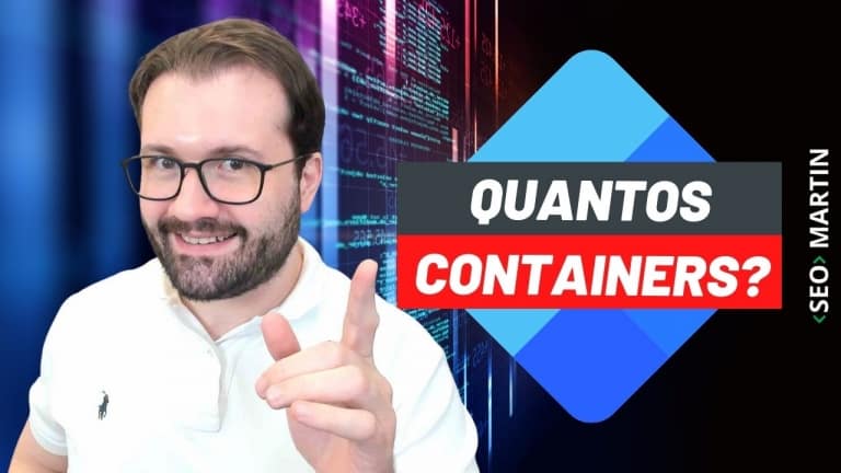 Quantos Containers Google Tag Manager devo usar em meu projeto?