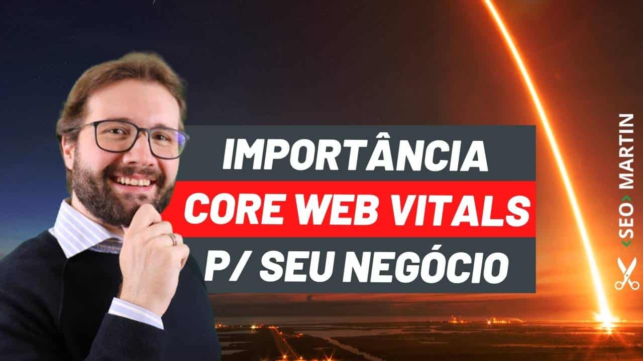 seo martin explica Porque Core Web Vitals Google são tão importantes para seu E-commerce