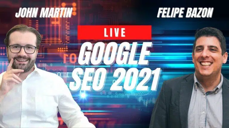 Google SEO 2021 – Felipe Bazon e John Martin Discutem SEO em 2021