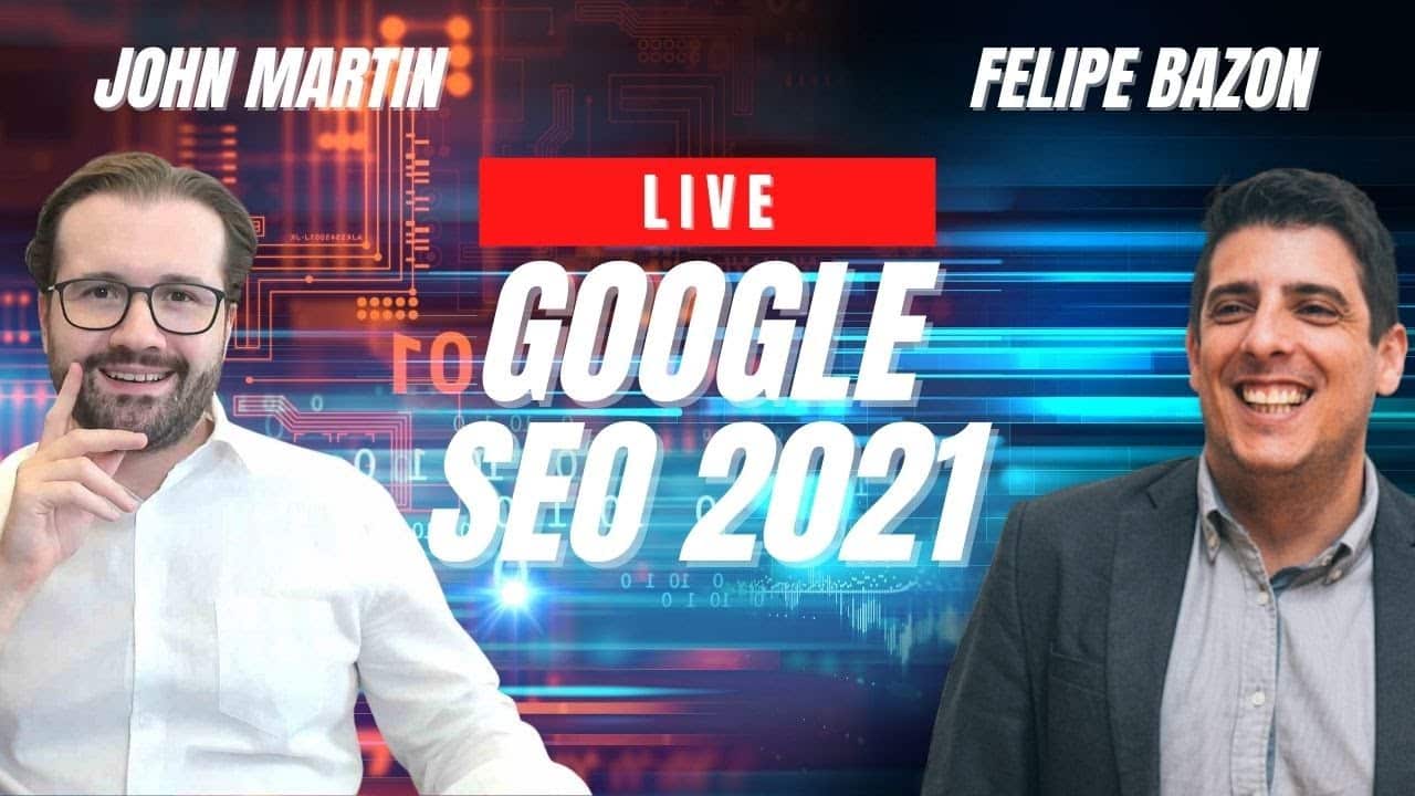 Felipe Bazon e John Martin Discutem SEO em 2021