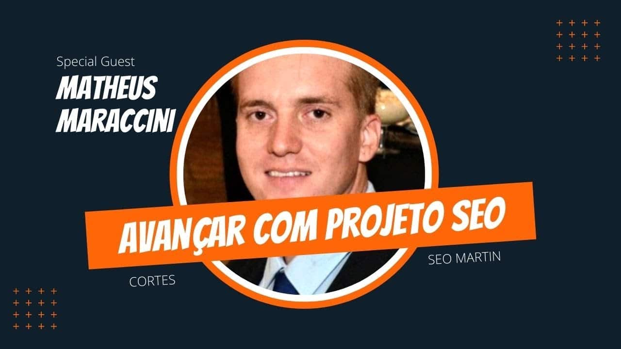 Seo Martin e Matheus Maraccini falam sobre desafios e meios para avançar o projeto de SEO em empresas grandes.