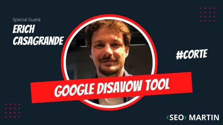 Disavow Tool – Rejeitar links para o Site no Google Search Console com Erich Casagrande e Seo Martin