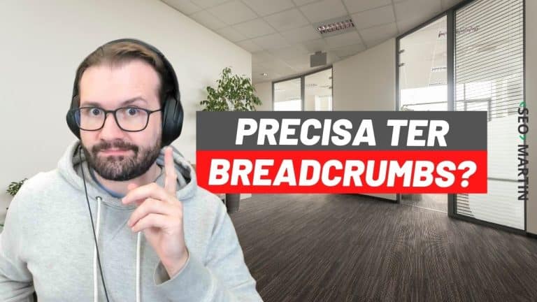 Precisa ter Breadcrumbs no Site? Posso colocar os breadcrumbs no rodapé?