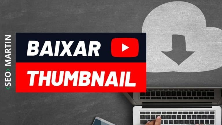 seo martin explica como baixar thumbnail video youtube