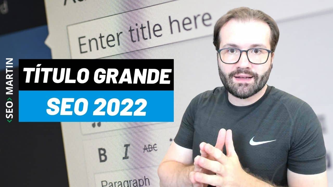 John martin explica se Título do post ou página maior ainda funciona em 2022 para SEO