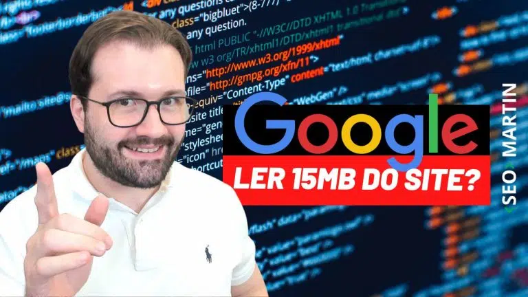 É verdade que o Google só vai ler os primeiros 15MB dos Sites?