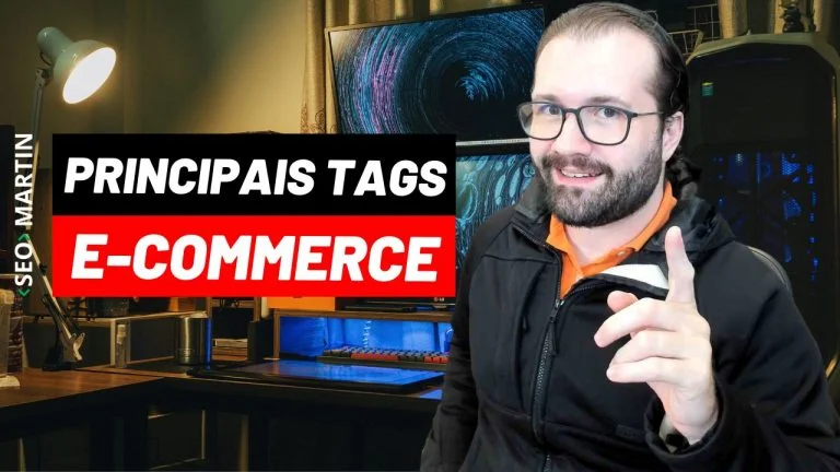 Martin explica Quais seriam as principais tags instaladas em um e-commerce?