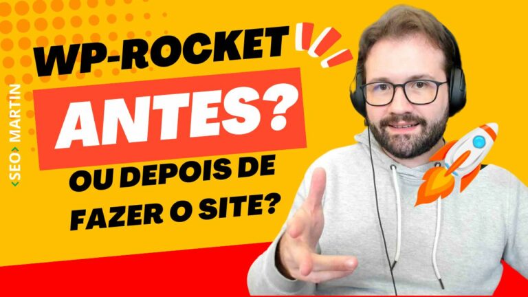 É melhor instalar WP-Rocket antes de criar o site para reduzir a possibilidade de erros?