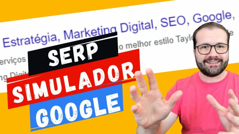 Como simular snippets na Serp do Google? Conheça a Simulaserp