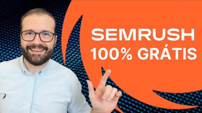 SEMRUSH GRÁTIS – Aprenda a criar uma conta 100% Gratuita com Muitos Recursos