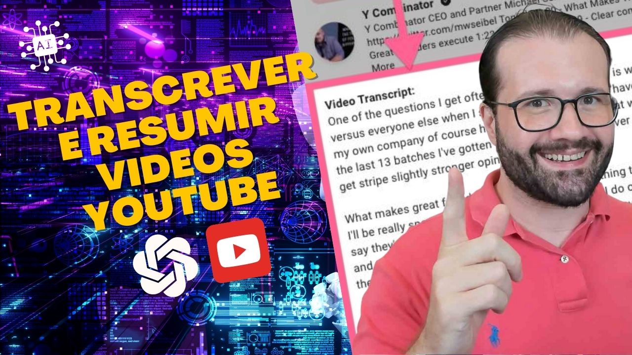 martin explica como transcrever e resumir vídeos do youtube