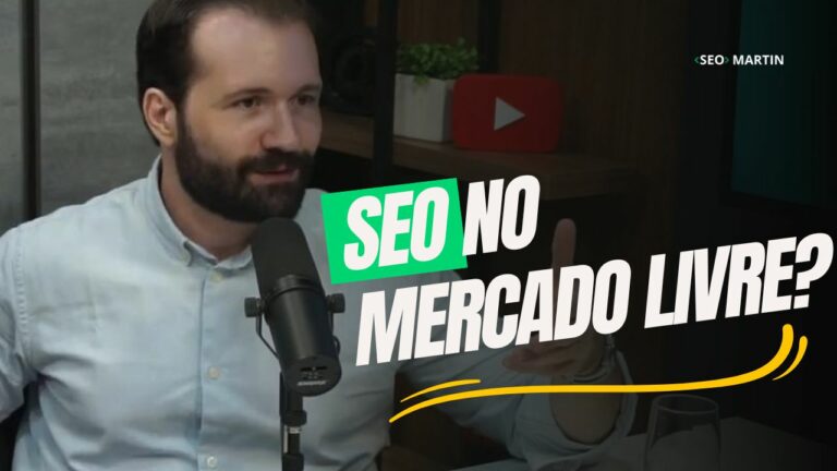 SEO no Mercado Livre? Martin explica se é possível e dá dica de ouro para começar