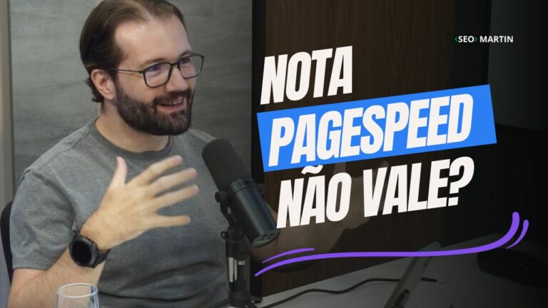 Nota do Google PageSpeed Insights não vale para nada?