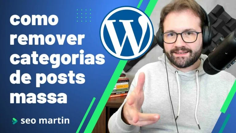 seo martin explica como remover categorias em massa de posts no wordpress
