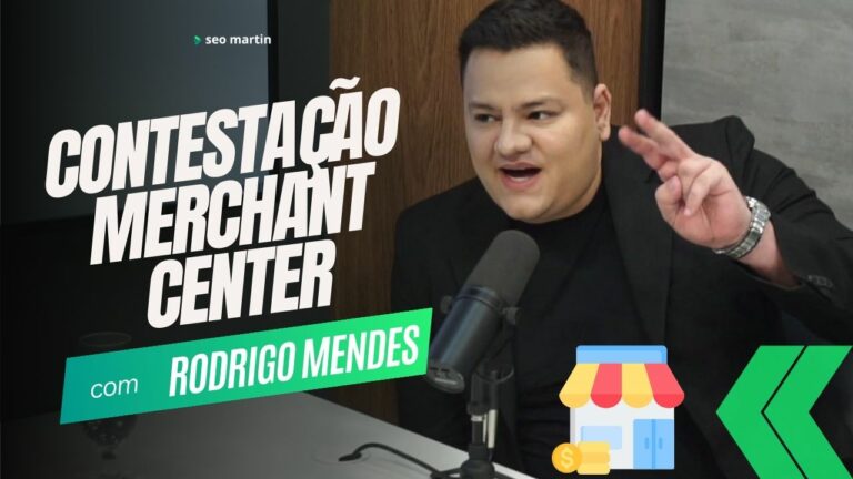 Contestação no Merchant Center: As Principais Causas no E-commerce Explicadas por Especialista