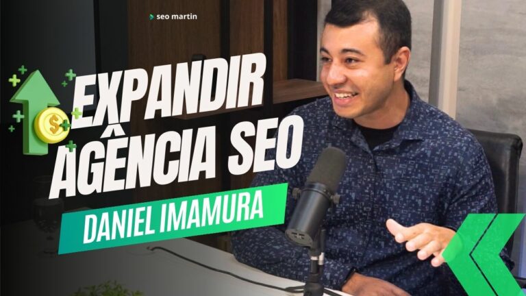 Daniel Imamura em podcast fala como crescer sua agência de seo