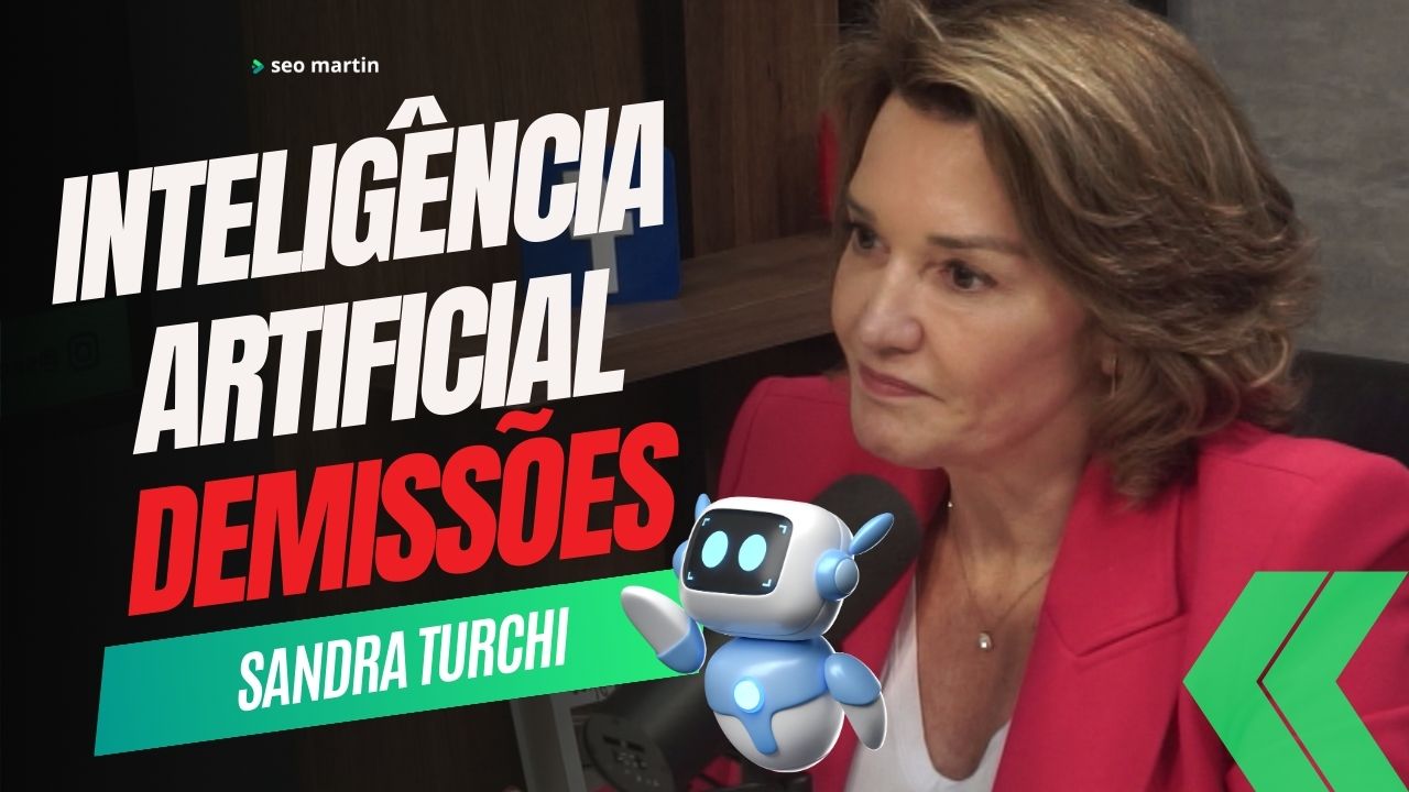 Sandra Turchi em podcast fala sobre as demissões por causa da inteligência artificial