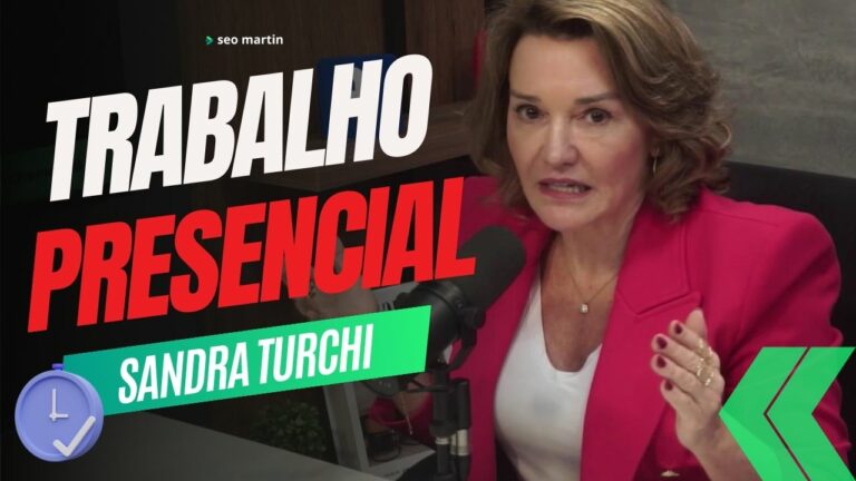sandra turchi fala sobre trabalho presencial em podcast