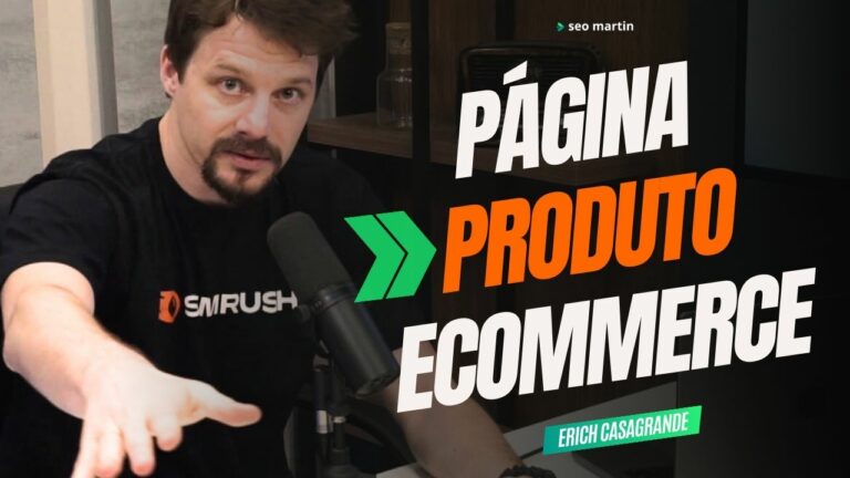 erich casagrande fala sobre página de produto no ecommerce no martincast