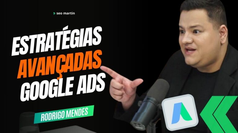 rodrigo mendes em podcast sobre estratégias avançadas para google ads