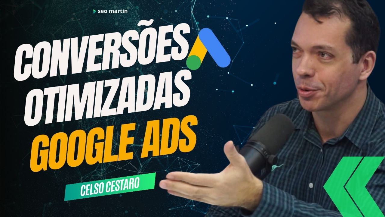 celso cestaro em podcast sobre google ads